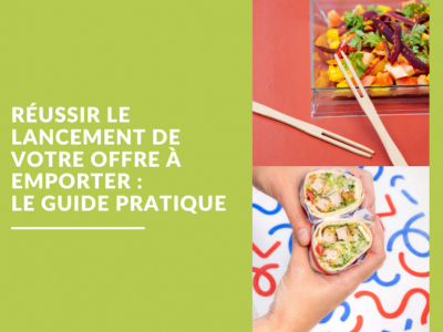 Lancer une offre de vente à emporter dans son restaurant : le guide